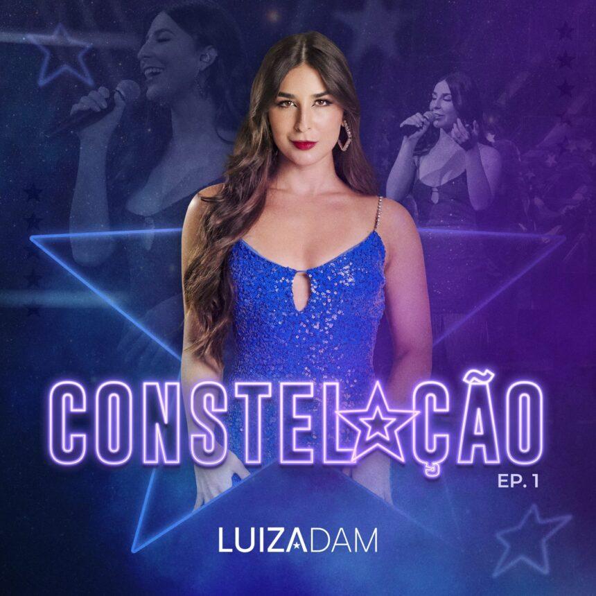 Luiza Dam lança o EP Constelação Parte 1 Luiza Dam lança o EP Constelação Parte 1