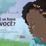 Livro ‘E se fosse você?’ discute o bullying e a violência nas escolas