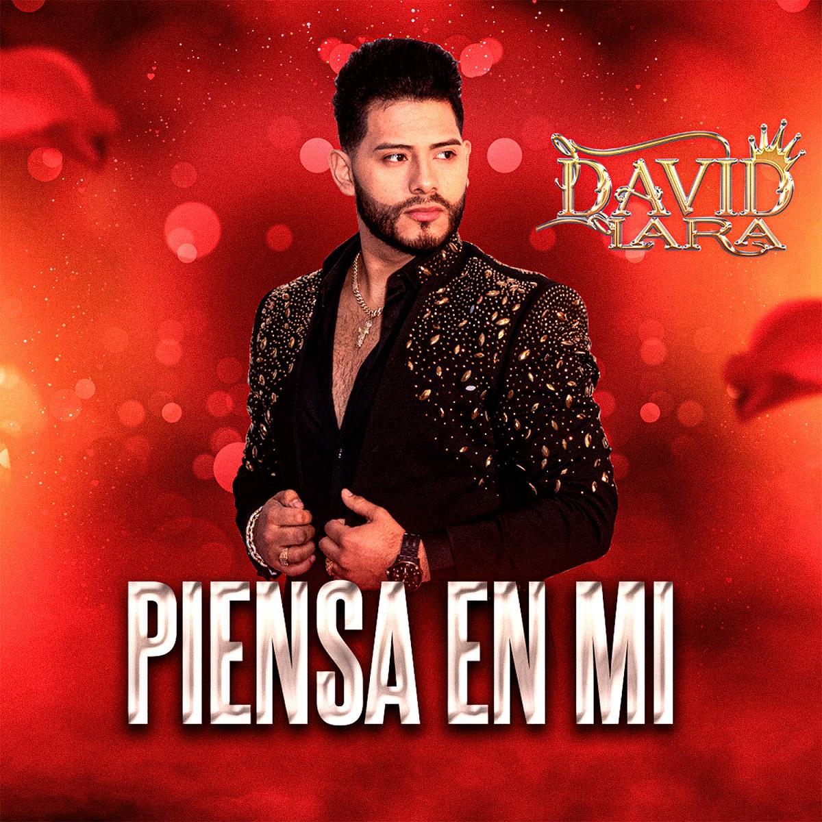David Lara estrena PIENSA EN MÍ