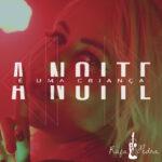 Rafa Pedra canta um amor livre no single “A Noite é Uma Criança”