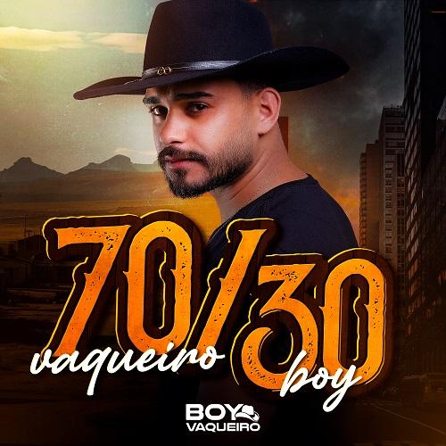 Boy Vaqueiro lança seu mais novo álbum “70/30”