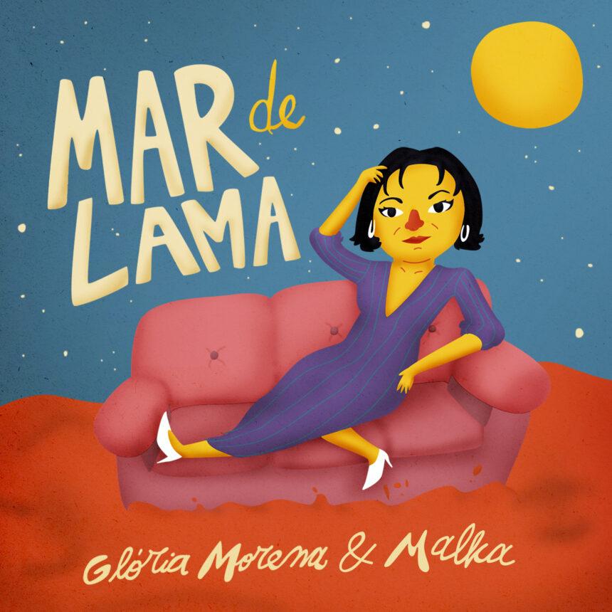 “Mar de Lama”, música de Glória Morena e Malka chega a todas as plataformas digitais