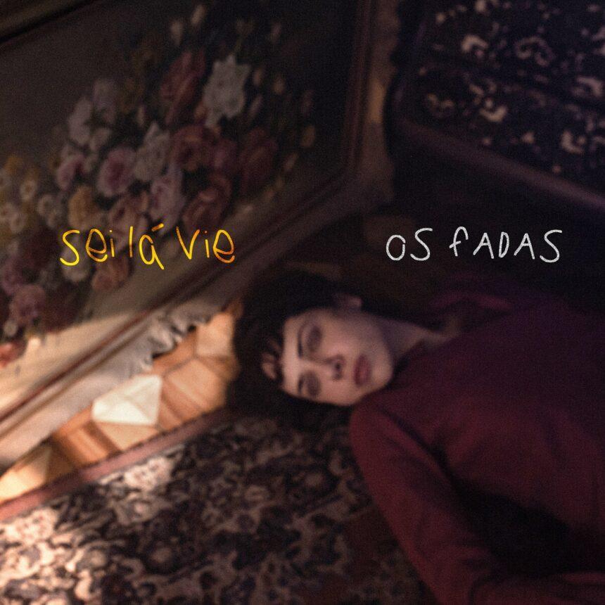Os Fadas lançam single “Sei Lá Vie” e anunciam EP
