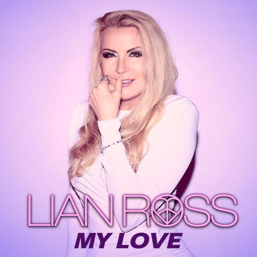 “My Love” el nuevo sencillo y videoclip de la cantante de música eurodisco Lian Ross