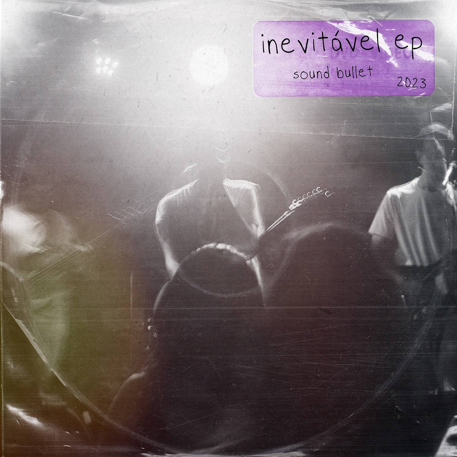 Sound Bullet lança registro ao vivo “Inevitável EP 2023”