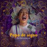 Ju Dourada lança a bem-humorada MPB pop no clipe e single “Papo de Signo”