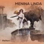 Canção inglesa lançada em 1982 ganha brasilidade com versão do mineiro Helton