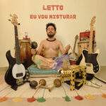 ‘Vou Misturar’, novo single de Letto, dosa de forma única carimbó, cumbia e forró