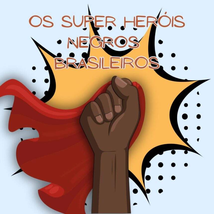 A exposição “Os Super Heróis Negros Brasileiros”,  traz 21 personagens para homenagear a cultura afro-brasileira