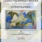 Laura Figueiredo-Brandt leva a exposição ‘Entremundos’ para a Galeria M. Blois, depois do sucesso no Espaço BB