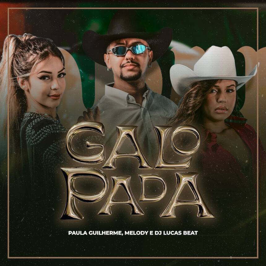 Paula Guilherme se une a Melody e ao DJ Lucas Beat no single “Galopada”