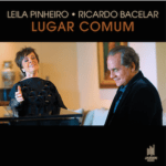 Leila Pinheiro e Ricardo Bacelar lançam nova versão para “Lugar Comum”, clássico de João Donato