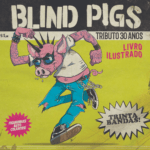 Tributo ao Blind Pigs: CPM22, Rats, Supla e Meu Funeral estão entre as bandas que participam da homenagem aos punks paulistas