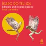 “Ícaro do teu sol”, de Ednardo e Ricardo Bacelar, marca a volta do compositor de Pavão Mysteriozo ao estúdio