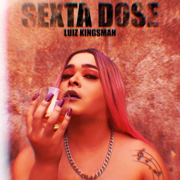 Luiz Kingsman anuncia “SEXTA DOSE”, seu novo álbum de estúdio