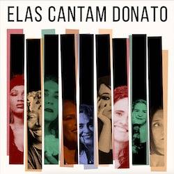 “Elas cantam Donato” chegou às plataformas nesta quinta-feira, dia 30