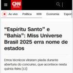 É falso que Miss Universe Brasil 2025 errou nomes de estados, como afirmou a CNN