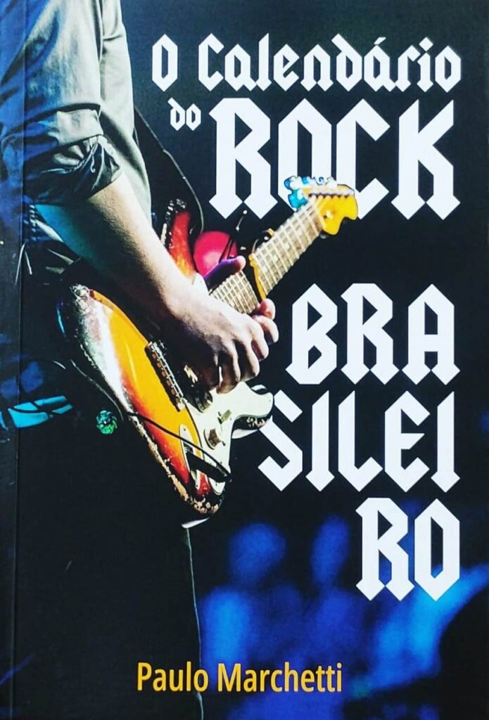 "O Calendário do Rock Brasileiro": Paulo Marchetti lança livro de efemérides musicais 1 "O Calendário do Rock Brasileiro": Paulo Marchetti lança livro de efemérides musicais