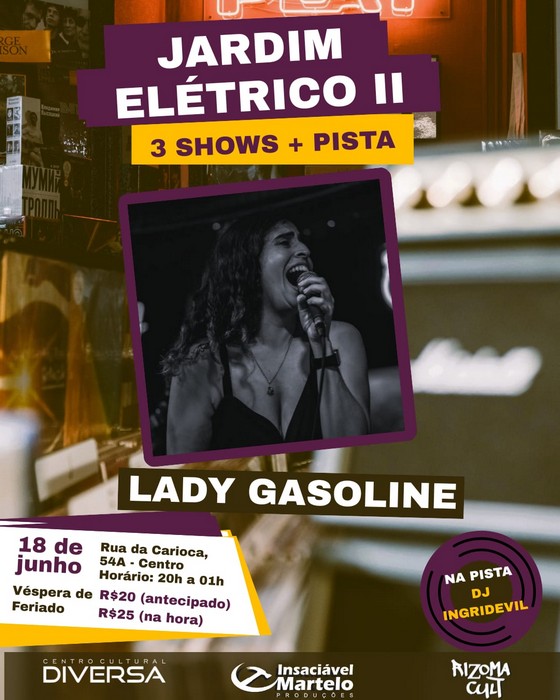 Lady Gasoline Band participa da segunda edição do Jardim Elétrico, no Centro Cultural Diversa, dia 18 (quarta) 2 Lady Gasoline Band participa da segunda edição do Jardim Elétrico, no Centro Cultural Diversa, dia 18 (quarta)