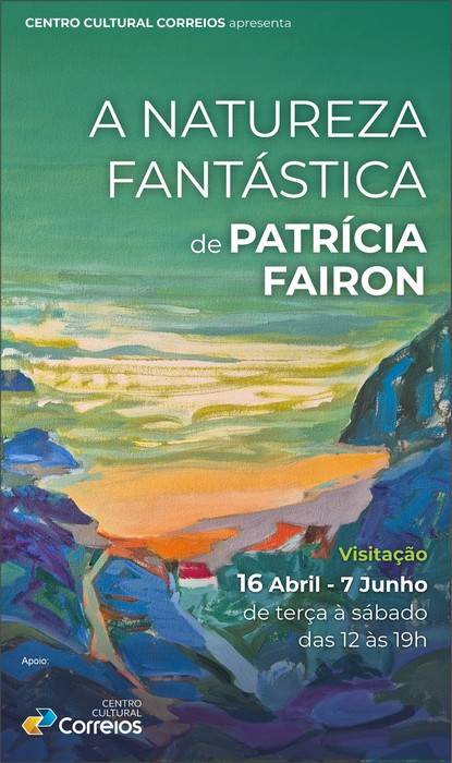 A exposição "Natureza Fantástica", de Patricia Fairon, pode ser visitada no Centro Cultural Correios RJ, até 7 de junho 1 A exposição "Natureza Fantástica", de Patricia Fairon, pode ser visitada no Centro Cultural Correios RJ, até 7 de junho