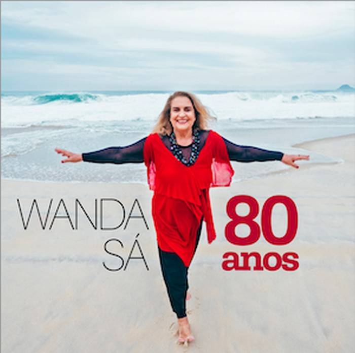 “Wanda Sá 80 anos” celebra a Bossa Nova em álbum repleto de convidados  