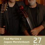 Uma Homenagem ao Mestre: Fred Martins e Jaques Morelenbaum celebram João Gilberto no Dolores Club