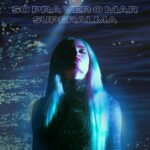 SUPERALMA faz samba-rock pop e alternativo em ensolarado single “Só pra ver o mar”