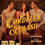 Sucesso em sua nova montagem, clássico “Cordélia Brasil” chega ao Centro Cultural Justiça Federal, no Centro do Rio