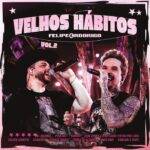 Velhos Hábitos volta com força: Felipe & Rodrigo lançam VOL. 2