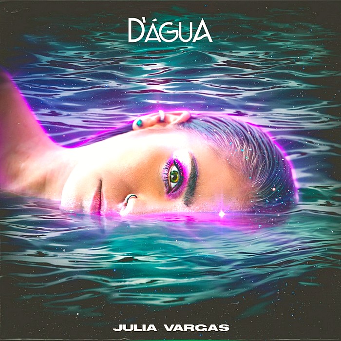 Julia Vargas lança “D’Água”, álbum de liberdade e coragem