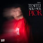 Madu lança “Tentei Não Ser Pior” e aprofunda sua identidade no rap romântico