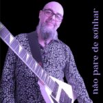 Roger Kichalowsky lança álbum “Não pare de sonhar” com inteligência artificial