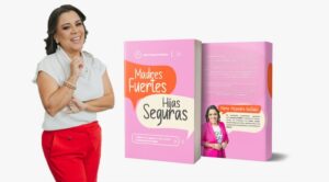 Madres FUERTES, Hijas Seguras: Un llamado urgente para transformar la relación entre madres e hijas
