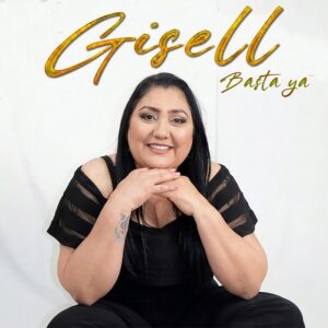 Gisell alza la voz en Chicago con “Basta Ya”